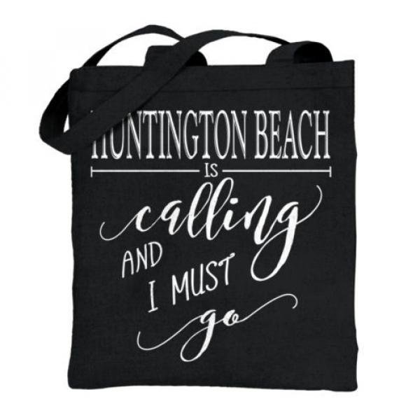 Huntington Beach, CA is Calling I Must Go Home Womens Shirt Cotton Tote Bag #1 image